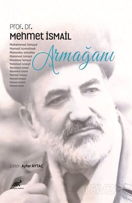 Prof. Dr. Mehmet İsmail Armağanı - 1