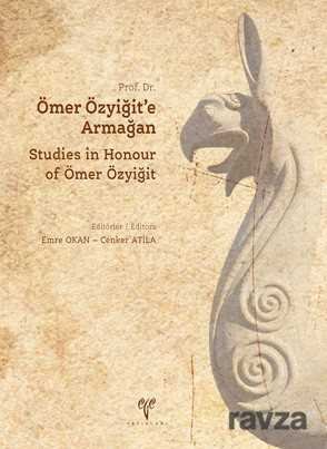 Prof. Dr. Ömer Özyiğit'e Armağan / Studies in Honour of Ömer Özyiğit - 1