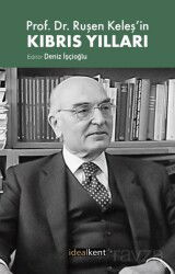 Prof. Dr. Ruşen Keleş'in Kıbrıs Yılları - İdeal Kent Araştırmaları