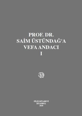 Prof. Dr. Saim Üstündağ’a Veda Andacı (Cilt 1-2) - 1