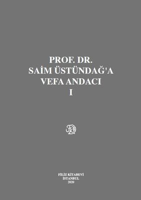 Prof. Dr. Saim Üstündağ’a Veda Andacı (Cilt 1-2) - 1