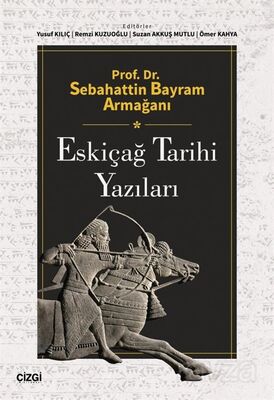 Prof. Dr. Sebahattin Bayram Armağanı Eskiçağ Tarihi Yazıları - 1