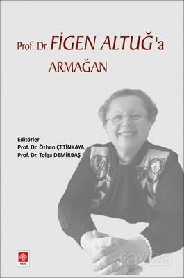 Prof.Dr. Figen Altuğ'a Armağan - 1