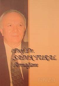 Prof.Dr. Sadık Tural Armağan - 1