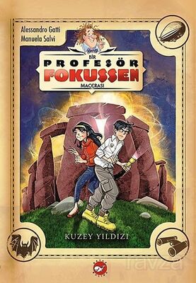 Profesör Fokussen Macerası 1. Kitap / Kuzey Yıldızı - 1