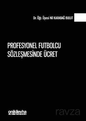 Profesyonel Futbolcu Sözleşmesinde Ücret - 1