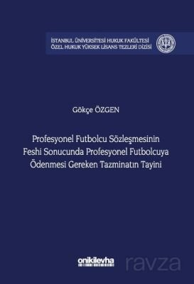 Profesyonel Futbolcu Sözleşmesinin Feshi Sonucunda Profesyonel Futbolcuya Ödenmesi Gereken Tazminatı - 1
