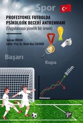 Profesyonel Futbolda Psikolojik Beceri Antrenmanı (Uygulamaya Yönelik Bir Örnek) - 1