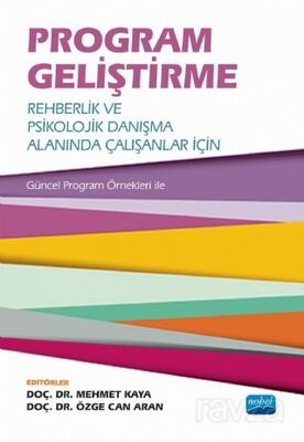 Program Geliştirme: Rehberlik ve Psikolojik Danışma Alanında Çalışanlar İçin - 1