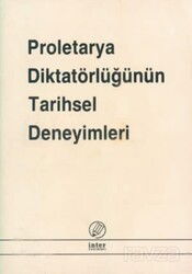 Proleterya Diktatörlüğünün Tarihsel Deneyimleri - İnter Yayınları