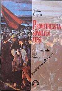 Prometheus'un Sönmeyen Ateşi Günümüzde İşçi Sınıfı - Alan Yayıncılık - Kampanya