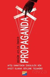 Propaganda Afiş Sanatının İdeolojik Bir Aygıt Olarak Söyleme Tezahürü - Siyasal Kitabevi