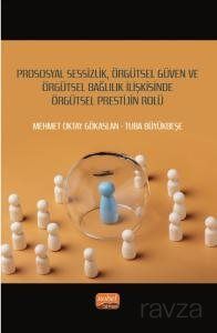 Prososyal Sessizlik, Örgütsel Güven ve Örgütsel Bağlılık İlişkisinde Örgütsel Prestijin Rolü - 1