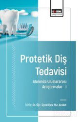 Protetik Diş Tedavisi Alanında Uluslararası Araştırmalar I - Eğitim Kitabevi
