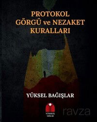 Protokol Görgü ve Nezaket Kuralları - Yükseliş Yayınları