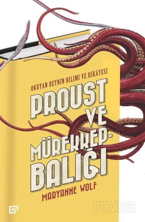 Proust Ve Mürekkepbalığı:Okuyan Beynin Bilimi Ve Hikayesi - Koç Üniversitesi Yayınları