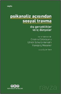 Psikanaliz Açısından Sosyal Travma: Dış Gerçeklikler ve İç Dünyalar - 1