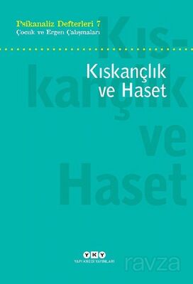 Psikanaliz Defterleri 7 / Çocuk Ve Ergen Çalışmaları - Kıskançlık Ve Haset - 1
