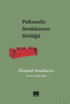 Psikanaliz Sevdalısının Sözlüğü - 1