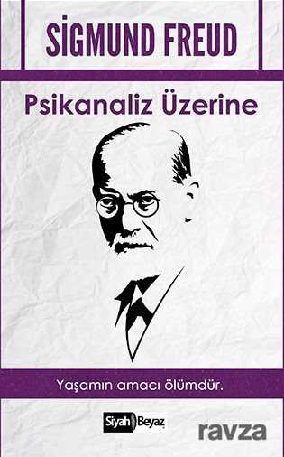 Psikanaliz Üzerine - 1