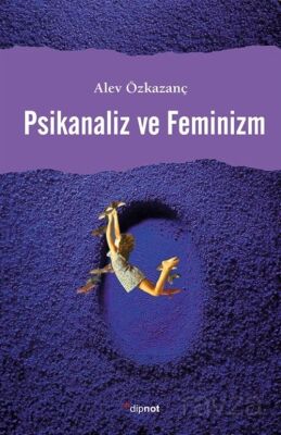 Psikanaliz ve Feminizm - 1