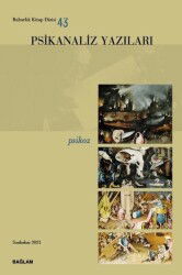 Psikanaliz Yazıları 43 - Psikoz - Bağlam Yayıncılık (Dergi)