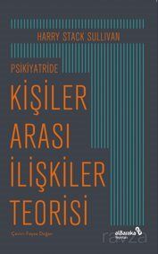 Psikiyatride Kişiler Arası İlişkiler Teorisi - 1
