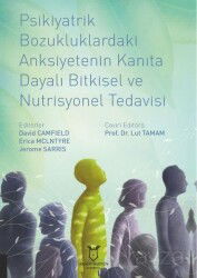 Psikiyatrik Bozukluklardaki Anksiyetenin Kanıta Dayalı Bitkisel ve Nutrisyonel Tedavisi - Akademisyen Kitabevi