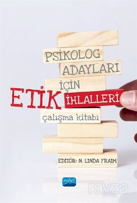 Psikolog Adayları İçin Etik İhlalleri Çalışma Kitabı - 1