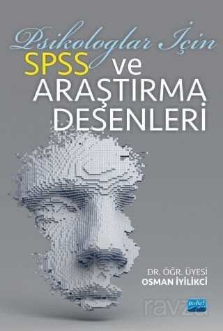 Psikologlar İçin SPSS ve Araştırma Desenleri - 1