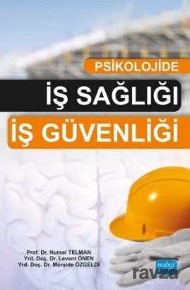 Psikolojide İş Sağlığı İş Güvenliği - Nobel Yayın Dağıtım