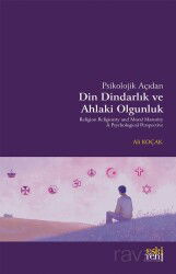 Psikolojik Açıdan Din Dindarlık ve Ahlaki Olgunluk - Eskiyeni Yayınları