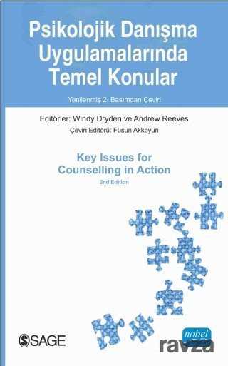 Psikolojik Danışma Uygulamalarında Temel Konular - Nobel Yayın Dağıtım