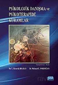 Psikolojik Danışma ve Psikoterapide Kuramlar - Nobel Yayın Dağıtım
