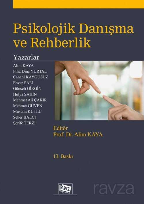 Psikolojik Danışma ve Rehberlik (Alim Kaya) - Anı Yayıncılık