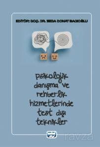 Psikolojik Danışma ve Rehberlik Hizmetlerinde Test Dışı Teknikler - 1