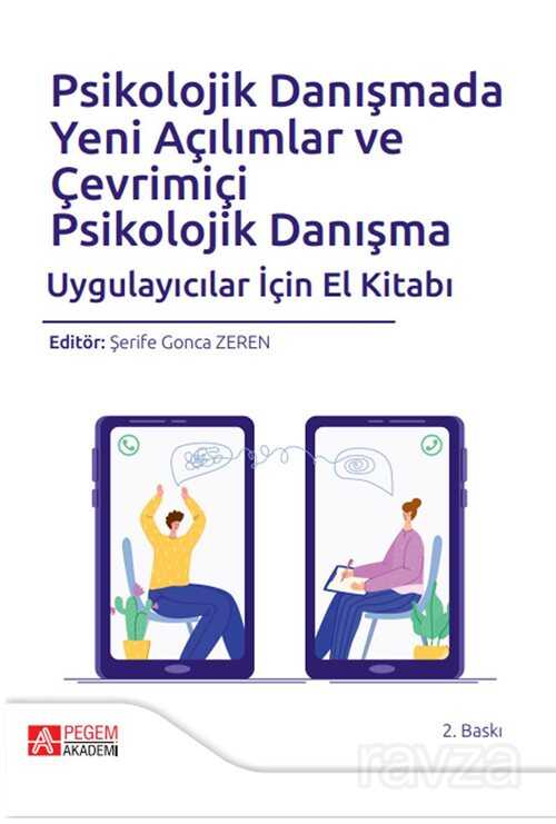 Psikolojik Danışmada Yeni Açılımlar ve Çevrimiçi Psikolojik Danışma Uygulayıcılar İçin El Kitabı - Pegem Akademi Yayıncılık