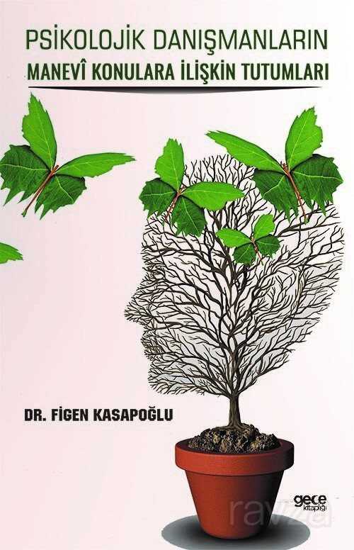 Psikolojik Danışmanların Manevi Konulara İlişkin Tutumları - Gece Kitaplığı