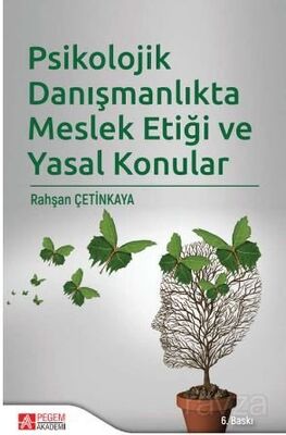 Psikolojik Danışmanlıkta Meslek Etiği ve Yasal Konular - 1