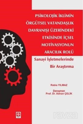 Psikolojik İklimin Örgütsel Vatandaşlık Davranışı Üzerindeki Etkisinde İçsel Motivasyonun Aracılık R - 1