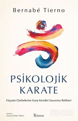 Psikolojik Karate: Hayatın Darbelerine Karşı Kendini Savunma Rehberi - 1