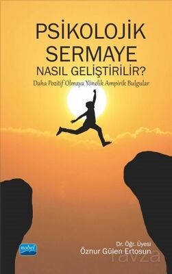 Psikolojik Sermaye Nasıl Geliştirilir? - 1