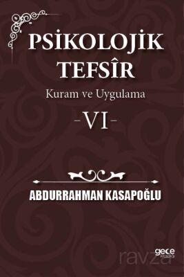 Psikolojik Tefsîr Kuram ve Uygulama 6 - 1