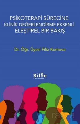 Psikoterapi Sürecine Klinik Değerlendirme Eksenli Eleştirel Bir Bakış - 1