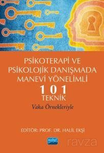 Psikoterapi ve Psikolojik Danışmada Manevi Yönelimli 101 Teknik - 1