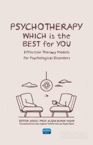 Psychotherapy: Whıch Is The Best For You? Effective Therapy Models for Psychological Disorders - 1