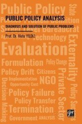 Public Policy Analysis Diagnosis and Solution Of Public Problems - Gazi Kitabevi