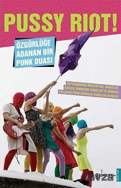 Pussy Riot! - Güldünya Yayınları