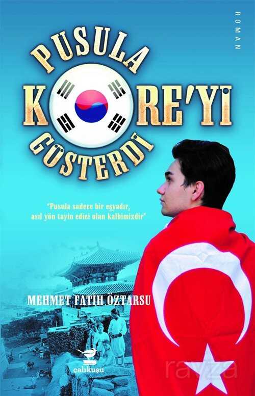 Pusula Kore'yi Gösterdi - Çalıkuşu Kitap