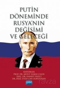 Putin Döneminde Rusya'nın Değişimi ve Geleceği - 1
